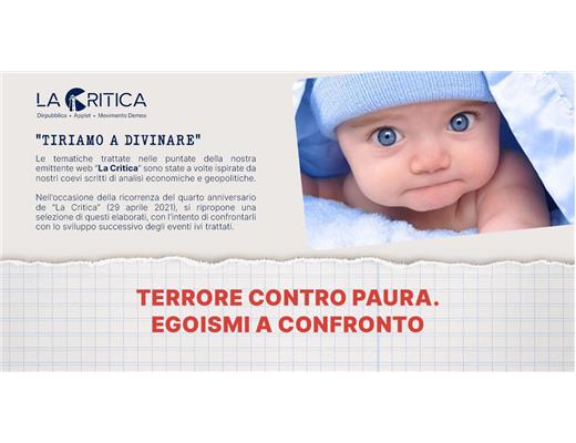 TERRORE CONTRO PAURA. EGOISMI A CONFRONTO